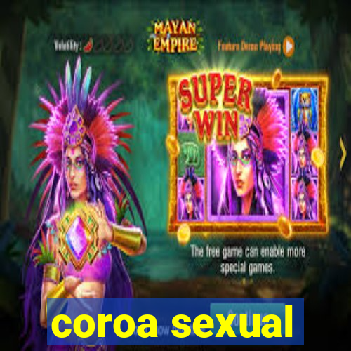 coroa sexual